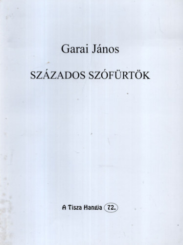 Garai János - Százados szófürtök
