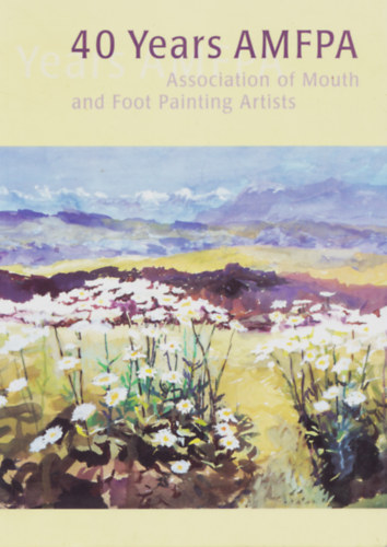 40 Years AMFPA - Association of Mouth and Foot Painting Artists Worldwide