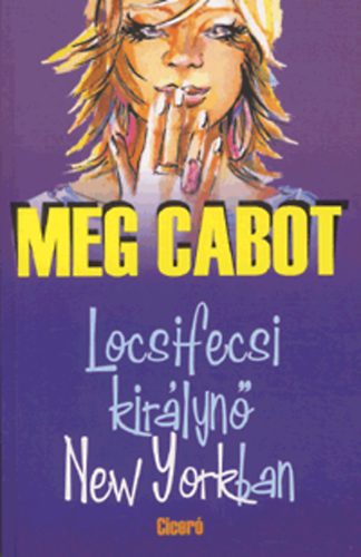 Meg Cabot - Locsifecsi kir�lyn� New Yorkban