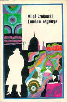Milos Crnjanski - London reg�nye