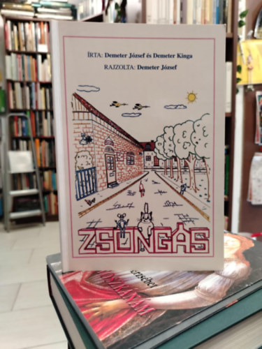 Demeter Kinga szerk. Demeter József - Zsongás