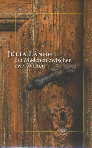 L�ngh J�lia - Ein M�dchen zwischen zwei Welten