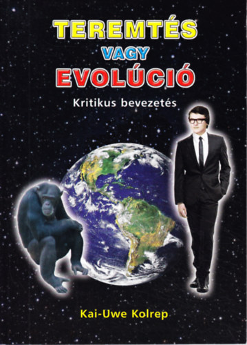 Kai-Uwe Kolrep - Teremts vagy Evoluci Kritikus bevezets