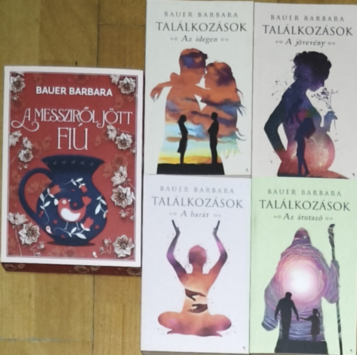 Bauer Barbara - Bauer Barbara Találkozások című sorozata + ajándék mű (összesen 5db mű) - Találkozások-Az átutazó, A barát, A jövevény, Az idegen + A messziről jött fiú