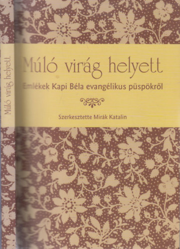 Mirk Katalin  (szerk.) - "Ml virg helyett..."- dediklt