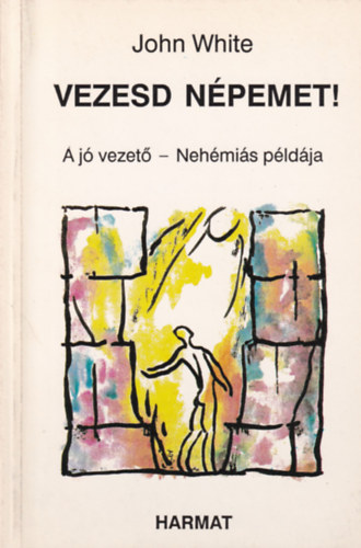John White - Vezesd npemet!