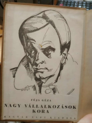 F�ja G�za - Nagy v�llalkoz�sok kora (A magyar irodalom t�rt�nete 1867-t�l napjainkig) (Dedik�lt)