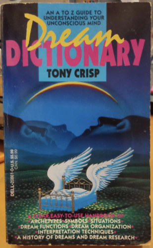 Tony Crisp - Dream Dictionary: A Guide to Dreams and Sleep Experiences