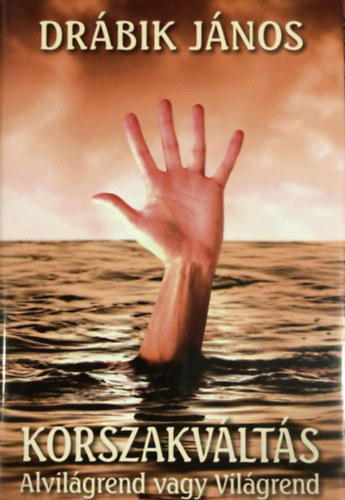 Dr�bik J�nos - Korszakv�lt�s