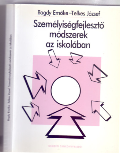 Bagdy Em�ke - Telkes J�zsef - Szem�lyis�gfejleszt� m�dszerek az iskol�ban