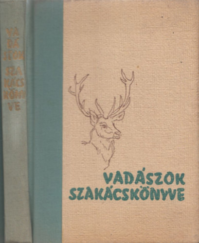Tolnay Kálmán - Vadászok szakácskönyve