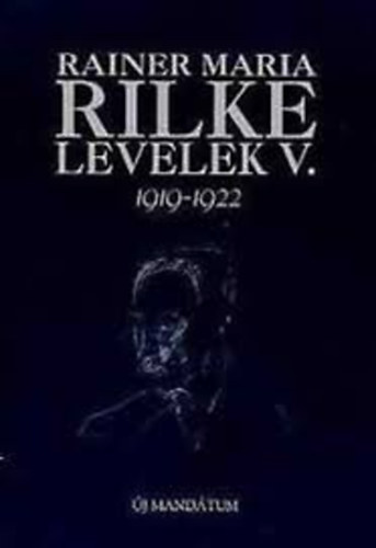 Rainer Maria Rilke levelek V. 1919-1922