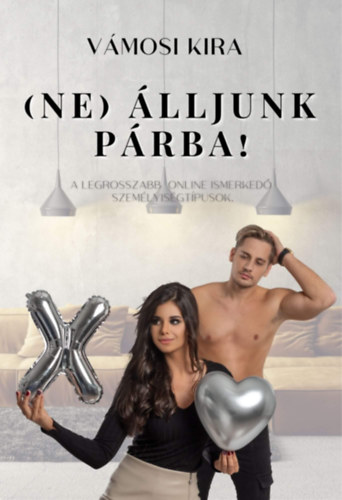 Vámosi Kira - (Ne) Álljunk párba!