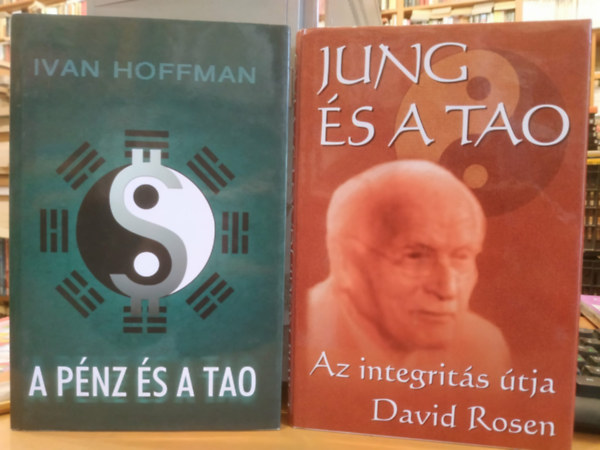 David Rosen Ivan Hoffman - 2 db A p�nz �s a Tao + Jung �s a Tao (Az integrit�s �tja)