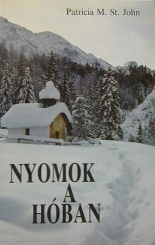 Graf.: Ruth Guinard Patricia M. St. John - Nyomok a h�ban - Jogos�tott magyar kiad�s (Ruth Guinard Fekete-feh�r illusztr�ci�ival)