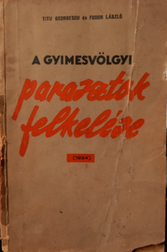 Fodor L�szl� Titu Georgescu - A gyimesv�lgyi parasztok felkel�se (1934)