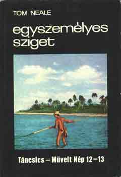 Tom Neale - Egyszemélyes sziget
