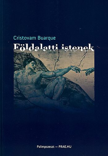 Cristovam Buarque - Földalatti istenek