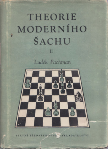 Ludek Pachman - Theorie Moderního Sachu II.