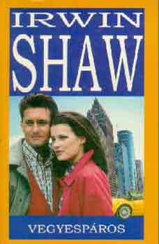 Irwin Shaw - Vegyesp�ros