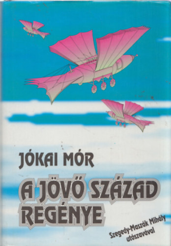 Jkai Mr - A jv szzad regnye (Teljes m, egyktetes kiads)