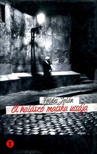 Fldes Joln - A halsz macska uccja