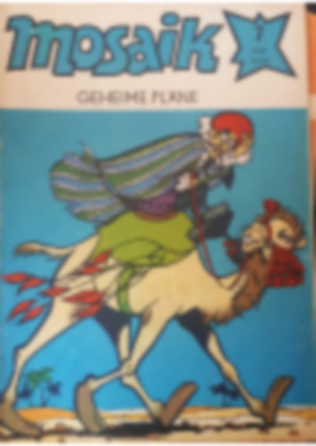 Manfred Rucht  (szerk.) - Mosaik- Geheime Pl�ne - 1981/7.