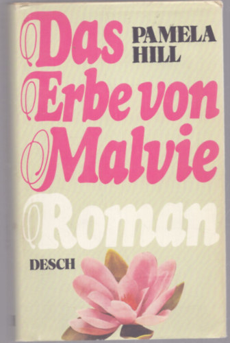 Pamela Hill - Das Erbe von Malvie