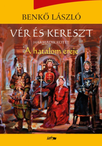 Benk� L�szl� - V�r �s kereszt - Harmadik k�tet