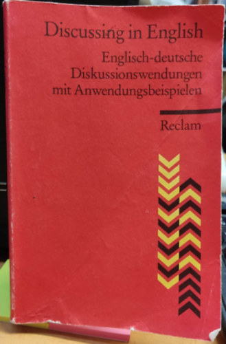 Heinz-Otto Hohmann - Discussing in English - Englisch-deutsche Diskussionswendungen mit Anwendungsbeispielen