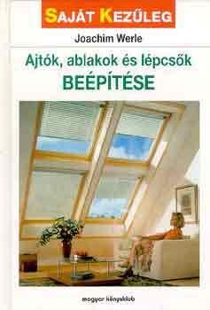 Joachim Werle - Ajtk, ablakok s lpcsk beptse (sajt kezleg)