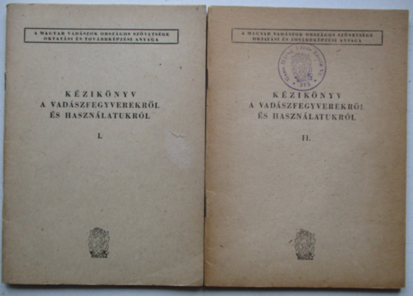 Kecsmár István - Kézikönyv a vadászfegyverekről és használatukról I-II.