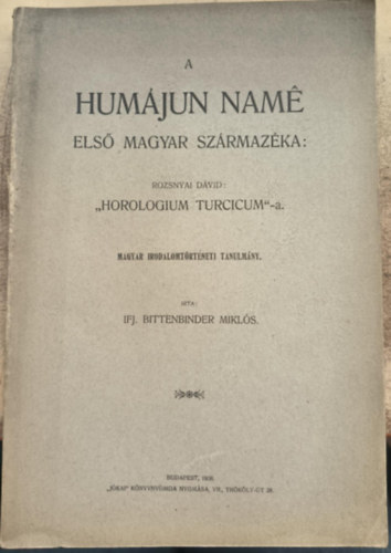 Ifj. Bittenbinder Mikls - A Humjun nam els magyar szrmazka (1908)