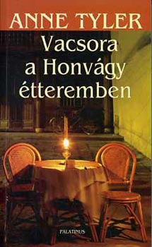 Anne Tyler - Vacsora a Honvgy tteremben