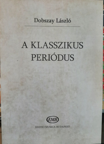 Dobszay Lszl - A klasszikus peridus