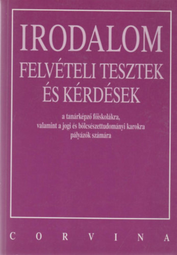 Darag� D�nes - Irodalom felv�teli tesztek �s k�rd�sek