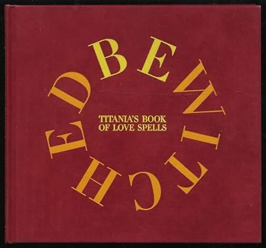 Titania Hardie - Bewitched: Titania's Book of Love Spells