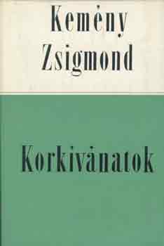 Kem�ny Zsigmond - Kork�v�natok (Publicisztikai �r�sok 1837-1846)