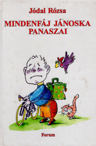 Jódal Rózsa - Mindenfáj Jánoska panaszai
