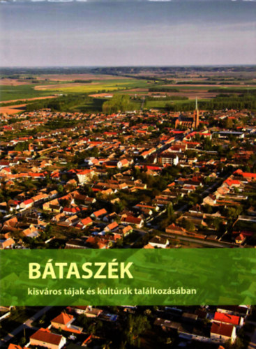 Btaszk - Kisvros tjak s kultrk tallkozsban