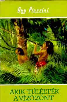 Guy Piazzini - Akik t�l�lt�k a v�z�z�nt