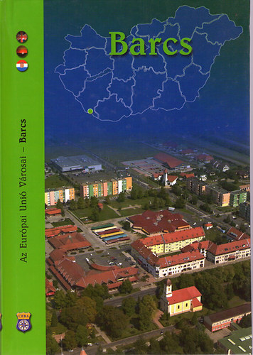 Bunovcz Dezs - Barcs (Az Eurpai Uni vrosai)