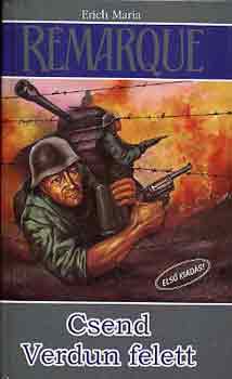 Erich Maria Remarque - Csend Verdun felett