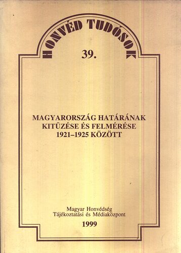 Suba János dr. - Magyarország határának kitűzése és felmérése 1921-1925 között