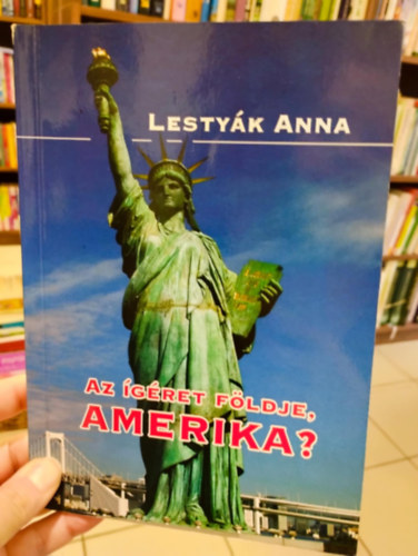 Lesty�k Anna - Az �g�ret f�ldje, Amerika?