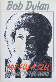 Bob Dylan - Mit fúj a szél / Blowin'in the wind