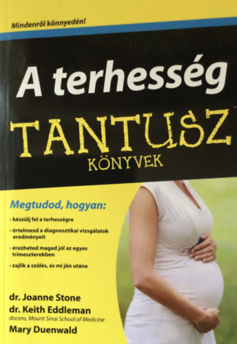 Keith Eddleman, MD, Mary Duenwald Joanne Stone - A terhessg (Tantusz knyvek)