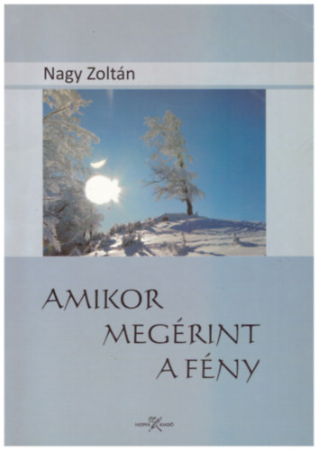 Nagy Zoltán - Amikor megérint a fény