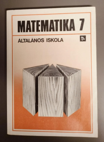 Dr. Czegl�dy Istv�n - Matematika 7. - �ltal�nos iskola 7. oszt�ly - Alapszint