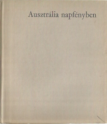Szemes Piroska - Ausztrlia napfnyben